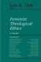 Feminist Theological Ethics
