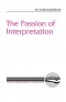 The Passion of Interpretation