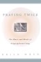 Praying Twice