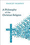 A Philosophy of the Christian Religion: Conflict, Faith, and Human Life