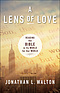 A Lens of Love: Reading the Bible in Its World for Our World