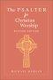 The Psalter for Christian Worship, Revised Edition