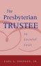 Presbyterian Trustee: An Essential Guide