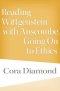 Reading Wittgenstein with Anscombe, Going on to Ethics