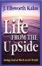 Life from the Up Side
