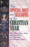 The Special Days and Seasons of the Christian Year