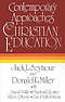 CONTEMPORARY APPROACHES TO CHRISTIAN EDUCATION