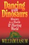 Dancing with Dinosaurs