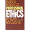 Professional Ethics: Power and Paradox 