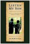 Listen, My Son