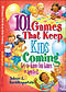 101 Games That Keep Kids Coming