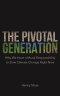 The Pivotal Generation: Why We Have a Moral Responsibility to Slow Climate Change Right Now