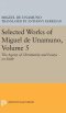 Selected Works of Miguel de Unamuno, Volume 5: The Agony of Christianity and Essays on Faith