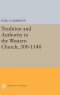 Tradition and Authority in the Western Church, 300-1140