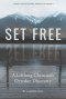Set Free: A Lifelong Christian's Overdue Discovery