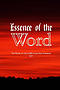 Essence Of The Word: The Words of Our LORD in the New Testament
