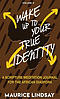 Wake Up To Your True Identity: A Scripture Meditation Journal For The African Diaspora
