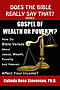 Gospel of Wealth or Poverty?: How Do Bible Verses about Jesus, Wealth, Poverty, and Heaven Affect Your Income?