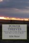 Power Thieves: 7 Spirits that Steal your Power and How to Get it Back!