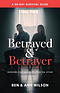 Betrayed and Betrayer: Rescuing Your Marriage After The Affair