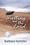 Waiting on the Lord: 30 Reflections