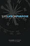 Live Life on Purpose