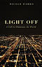 Light Off: A Call to Illuminate the World