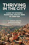Thriving in the City: A Guide to Sustainable Incarnational Ministry Among the Urban Poor