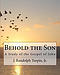 Behold the Son: A Study of the Gospel of John