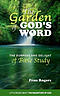 The GARDEN of GOD'S WORD: The Purpose and Delight of BIBLE STUDY