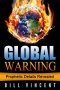 Global Warning: Prophetic Details Revealed