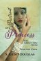 Portrait of a Princess: The Truth About You From The King's Point of View