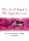 Church of England Marriage Services with Hymns and Readings