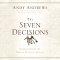 Seven Decisions