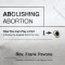 Abolishing Abortion