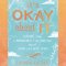 It's Okay About It