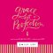 Grace, Not Perfection