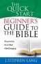 Quick Start Beginners Guide To The Bible