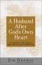 A Husband After God's Own Heart
