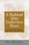 A Husband After God's Own Heart