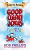 Zany and Brainy Good Clean Jokes for Kids [eBook]