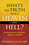 Whats The Truth About Heaven And Hell