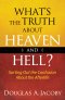 What's the Truth About Heaven and Hell? [eBook]