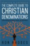 The Complete Guide to Christian Denominations