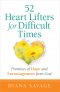 52 Heart-lifters for Difficult Times