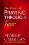 The Power of Praying Through Fear