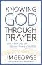 Knowing God Through Prayer