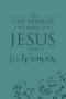 One Minute with Jesus for Women (Milano Softone)