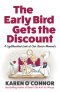 The Early Bird Gets the Discount
