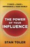 The Power of Your Influence